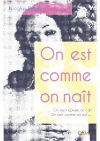 On est comme on naît