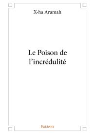 Le Poison de l'incrédulité