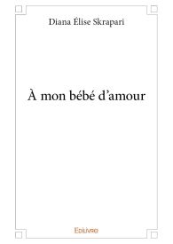 À mon bébé d’amour