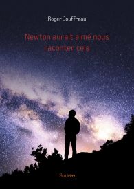 Newton aurait aimé nous raconter cela