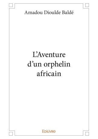 L'Aventure d'un orphelin africain