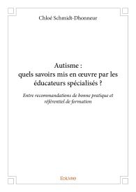 Autisme : quels savoirs mis en œuvre par les éducateurs spécialisés ?