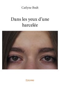 Dans les yeux d'une harcelée