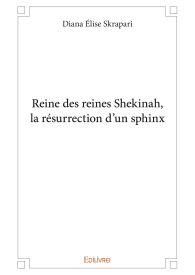 Reine des reines Shekinah, la résurrection d'un sphinx