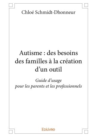 Autisme : des besoins des familles à la création d'un outil