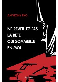 Ne réveillez pas la bête qui sommeille en moi