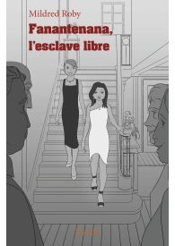 Fanantenana, l’esclave libre