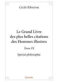 Le Grand Livre des plus belles citations des Hommes illustres - Tome IX