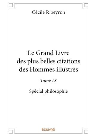 Le Grand Livre des plus belles citations des Hommes illustres - Tome IX