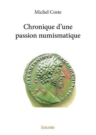 Chronique d'une passion numismatique