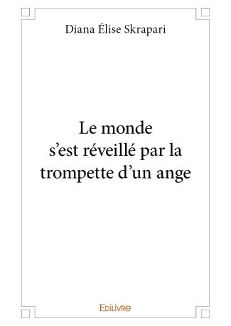 Le monde s’est réveillé de la trompette d’un ange