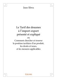 Le Tarif des douanes à l’import-export présenté et expliqué