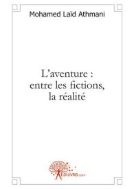 L'aventure : entre les fictions, la réalité