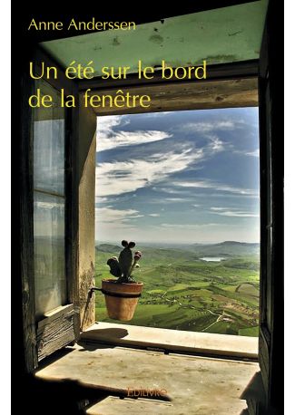 Un été sur le bord de la fenêtre