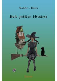 Huit petites histoires