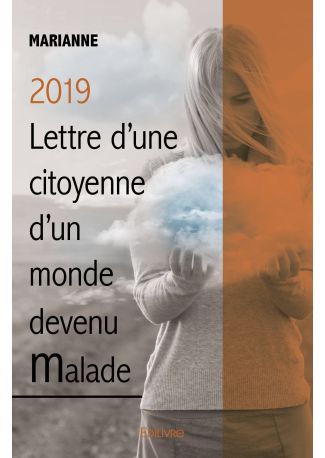 2019 Lettre d'une citoyenne d'un monde devenu malade