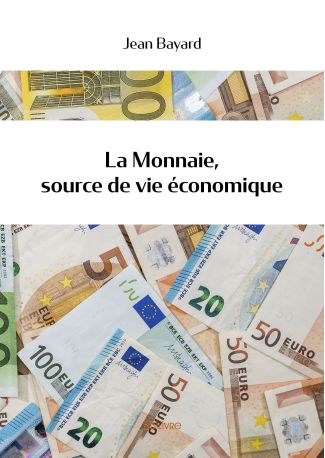 La Monnaie, source de vie économique