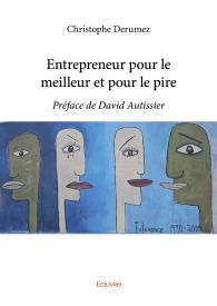 Entrepreneur pour le meilleur et pour le pire