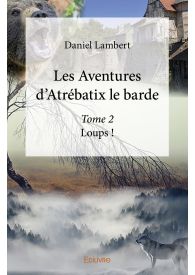 Les Aventures d'Atrébatix le barde - Tome 2