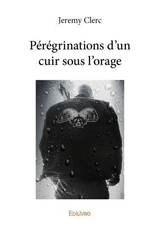 Pérégrinations d'un cuir sous l'orage