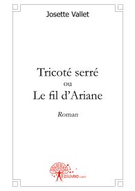 Tricoté serré ou le fil d'Ariane