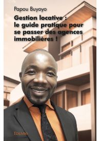 Gestion locative : le guide pratique pour se passer des agences immobilières !