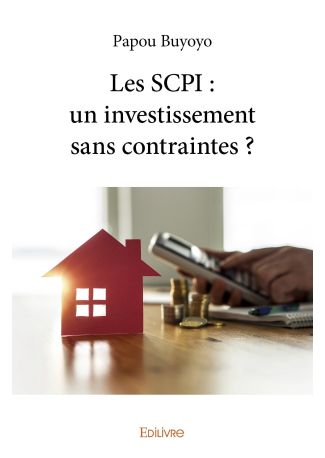 Les SCPI : un investissement sans contraintes ?