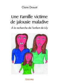 Une famille victime de jalousie maladive