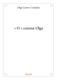 « O » comme Olga