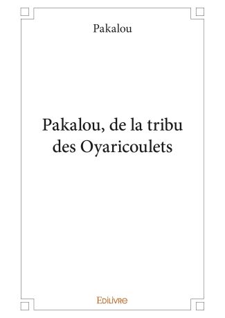 Pakalou, de la tribu des Oyaricoulets