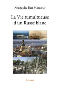 La Vie tumultueuse d'un Russe blanc