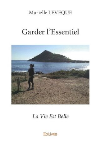 Garder l’Essentiel