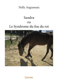 Sandra ou Le Syndrome du fou du roi