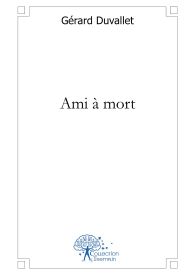 Ami à mort