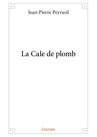 La Cale de plomb