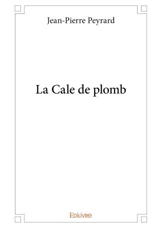 La Cale de plomb