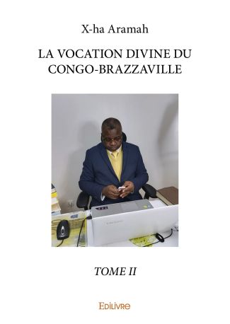 La Vocation divine du Congo-Brazzaville - Tome 2