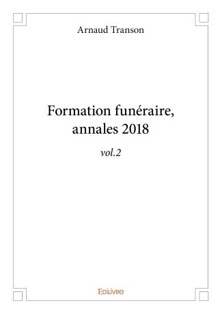 Formation funéraire, annales 2018 - Tome 2