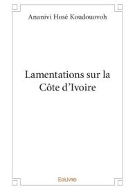 Lamentations sur la Côte d’Ivoire