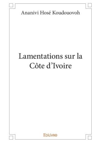 Lamentations sur la Côte d’Ivoire
