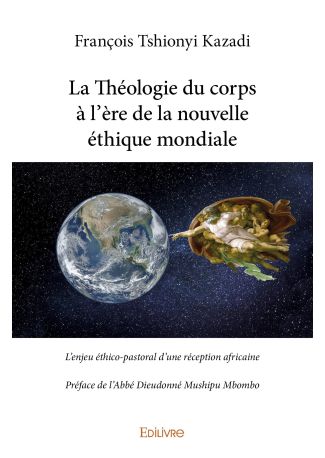 La Théologie du corps à l'ère de la nouvelle éthique mondiale