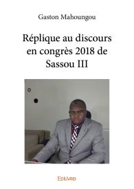 Réplique au discours en congrès 2018 de Sassou 3