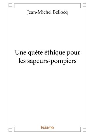 Une quête éthique pour les sapeurs-pompiers