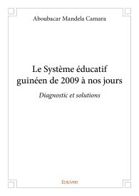 Le Système éducatif guinéen de 2009 à nos jours