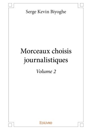 Morceaux choisis journalistiques - Volume 2