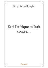 Et si l'Afrique m'était contée...