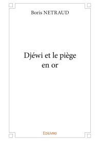 Djéwi et le piège en or