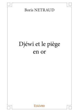 Djéwi et le piège en or