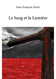 Le Sang et la Lumière