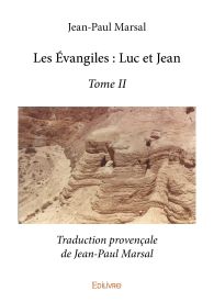 Les Évangiles : Luc et Jean - Tome II